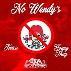 Twice & Young Thug - -No Wendy's-