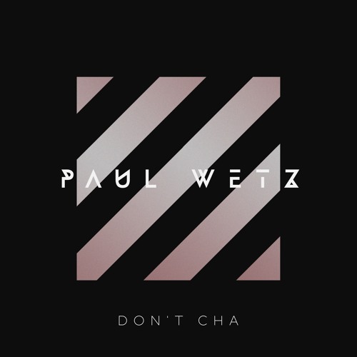 The Pussy Cat Dolls - Don't Cha (PaulWetz Version)