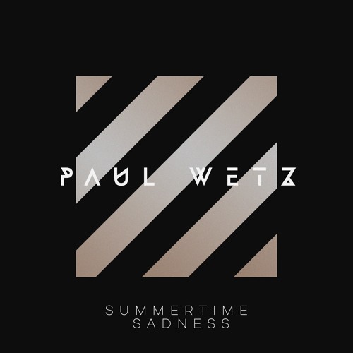 Summertime Sadness (PaulWetz Version)