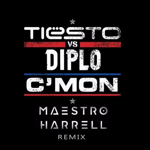 Tiësto vs Diplo - C'Mon (Maestro Harrell Remix).mp3