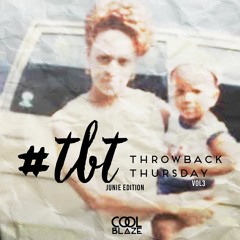 LLCoolBlaze Presents: #TBT Vol 3 - Junie Edition