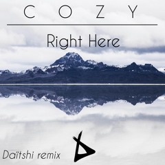 COZY - Right Here (Daïtshi Remix)