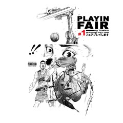 PLAYIN FAIR ft. Joey Purp [Prod. Smoko Ono & Garren]