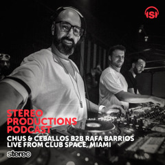 WEEK08 16 Chus & Ceballos B2b Rafa Barrios Live From Space Miami (2 HOURS)