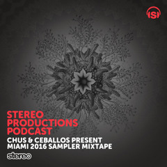 WEEK10 16 Chus & Ceballos Present MIAMI 2016 Sampler Mixtape