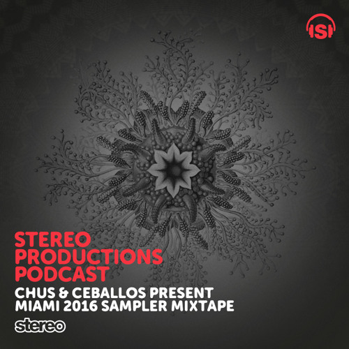 WEEK10 16 Chus & Ceballos Present MIAMI 2016 Sampler Mixtape