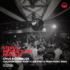 WEEK16 16 Chus & Ceballos Live From Heart Night Club (Part 2) Miami Music Week