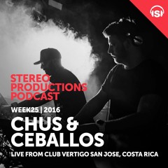 WEEK25 16 Chus & Ceballos Live From Club Vertigo San Jose, Costa Rica