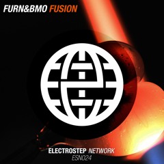Furn&Bmo - Fusion [Electrostep Network EXCLUSIVE]