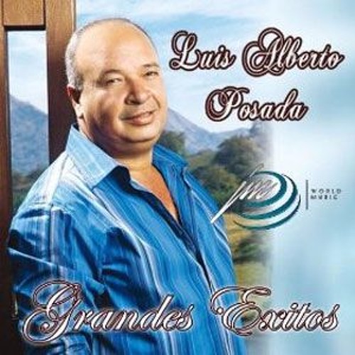 Mix Luis Alberto Posada 2016