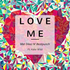 Love Me Feat. Kate Wild