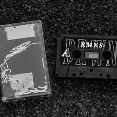 DRWN. - LIMITED RMXS CASSETTE OUT NOW