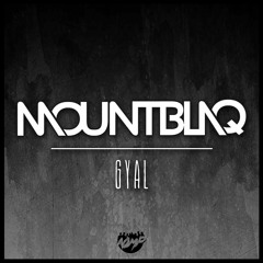 MountBlaq - Gyal (Original Mix)