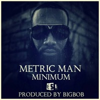 Metric Man - Minimum