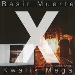 Basir Muerte X Kwalik Mega - Hardway (Prod By Vonda Mega)