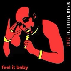 Feel It Baby Ft Thrive