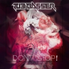 Joebasser - Don't Stop!(Free download)