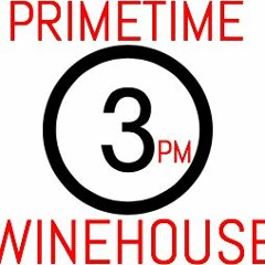 Primetime - 3pm @ Winehouse