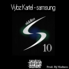 Vybz Kartel - Samsung [s10 Riddim] [Dj Madness]