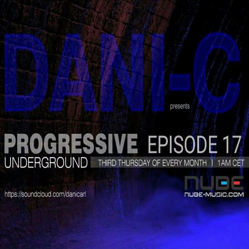 Dani-C - Progressive Underground @ Nube Music 017 [June] 2016