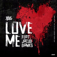 Wide Awake ft. Jacob Banks - Love Me