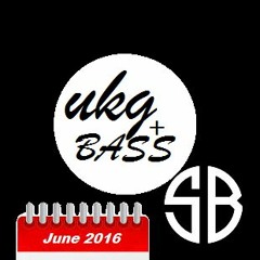 UKG + BASS June 2016