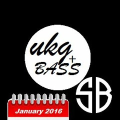 UKG + BASS January 2016