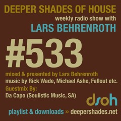 Deeper Shades Of House #533 w/ guest mix by DA CAPO