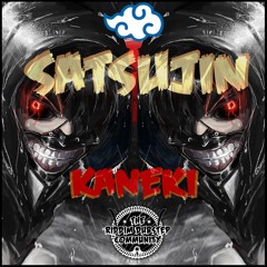Satsujin - Kaneki [RDC E✘CLUSIVE]