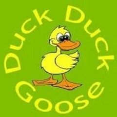 Duck Duck Goose