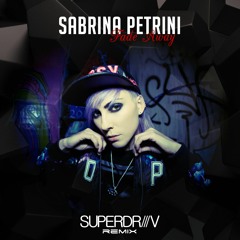 Sabrina Petrini feat. Dechard - Fade Away - (SUPERDRIIIV Remix) OFFICIAL