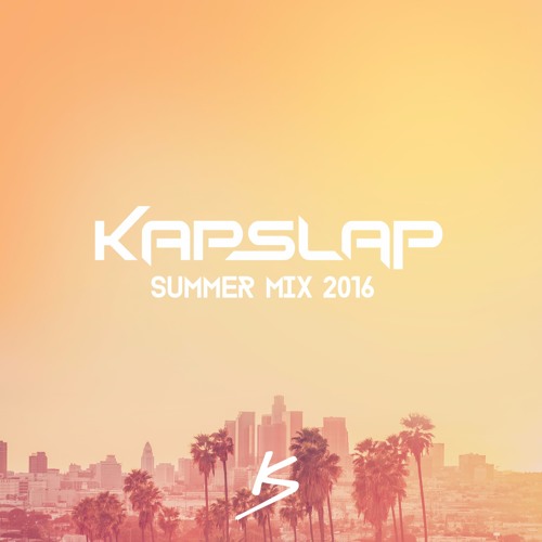 kap slap summer mix 2016