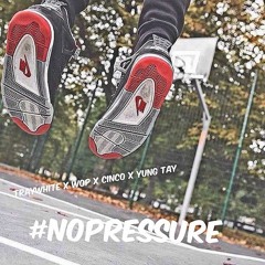 ''Pressure'' TrayWhite x Wop x Cinco x Yung Tay