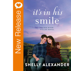 New Book Release - Its In His Smile By Shelly Alexander
