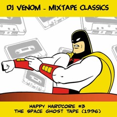 Happy Hardcore #3: The Space Ghost Tape (1996)