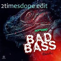 2timesdope - Coming With The Bad Bass