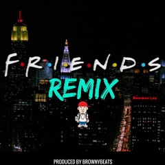 Friends TV Show Remix | Prod by BrownyBeats
