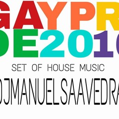 GAY PRIDE 2016 - DJ MANUEL SAAVEDRA