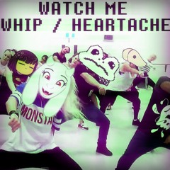 Watch Me Whip / Heartache