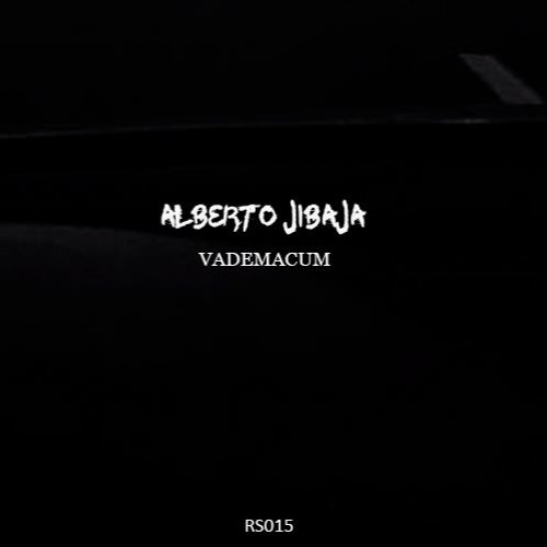 [RS015] Alberto Jibaja - Vademacum OUT NOW!! (Prv)