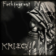 KRIEG_-_Fuckingcast04 [2016]