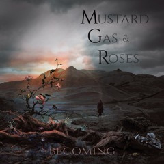 Mustard Gas and Roses - The Flood