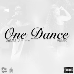 Sammi J ft. Cascio - One Dance (REMIX)