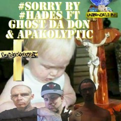 Sorry Soul Disciplez Hades ft. Ghost Da Don & ApaKolyptic