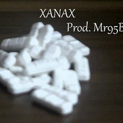 Xanax (Prod. Mr95Beats)
