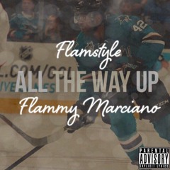 All The Way Up Flamstyle (Engineered by Dren Calisas)