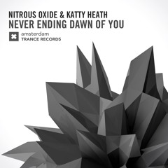 Nitrous Oxide & Katty Heath - Neverending Dawn Of You (Original Mix) [ASOT 768]