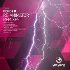 YYR170 : Dolby D - Re-Animator (Vincent Hiest & Digital Session Remix)