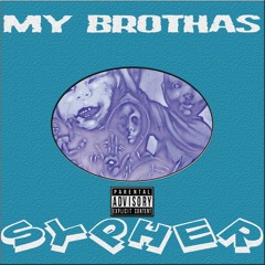 SYPHER - My Brothas (Prod. No1Uno)