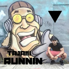Tajaiii- Runnin